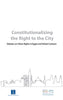 Constitutionalizing the Right to the City دسترة الحق في المدينة Constitutionalizing the Right to the City دسترة الحق في المدينة
