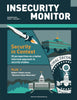 Insecurity Monitor Issue 1, Vol. 1: Summer 2023 Insecurity Monitor Issue 1, Vol. 1: Summer 2023